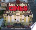 Los Viejos Cines de Puerto Rico