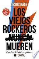 Los viejos rockeros (nunca) mueren