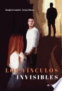 Los vínculos invisibles