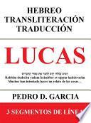 Lucas: Hebreo Transliteración Traducción
