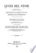 Luces del otomi, o, Gramática del idioma que hablan los indios otomíes en la República Mexicana