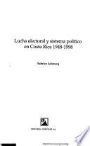 Lucha electoral y sistema político en Costa Rica, 1948-1998