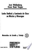 Lucha sindical y conciencia de clase en México y Nicaragua