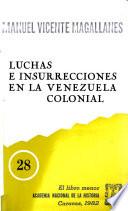 Luchas e insurrecciones en la Venezuela colonial