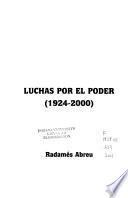 Luchas por el poder, 1924-2000