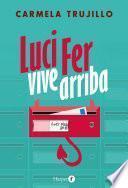 Luci Fer vive arriba