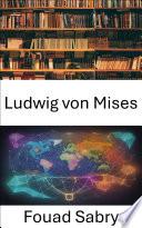 Ludwig von Mises