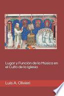 Lugar y Función de la Música en el Culto de la Iglesia