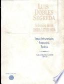 Luis Dobles Segreda: Temas educacionales, semblanzas, política