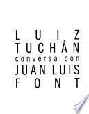 Luiz Tuchán conversa con Juan Luis Font