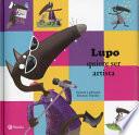 Lupo Quiere Ser Artista