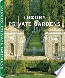 Luxury Private Gardens