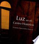Luz en el Centro Histórico