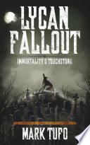 Lycan Fallout 4: Immortality's Touchstone: A Michael Talbot Adventure