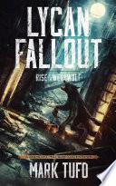 Lycan Fallout: Rise Of The Werewolf: A Michael Talbot Adventure