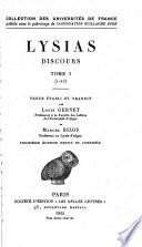 Lysias Discours ...: I. Sur le meurtre d'Erastosthène. II. Oraison funèbre. III. Contre Simon. IV. Au sujet d'une accusation pour blessure. V. Pour Callias. VI. Contre Andocide. VII. Sur l'Olivier sacré. VIII. Accusation contre des coassociés. IX. Pour le soldat. X-XI. Contre Théomnestos. XII. Contre Ératosthène. XIII. Contre Agoratos. XIV-XV. Contre Alcibiade. (4. ed. rev. et corr., 1959)