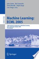 Machine Learning: ECML 2005