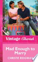 Mad Enough to Marry (Mills & Boon Vintage Cherish)