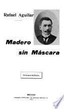 Madero sin máscara
