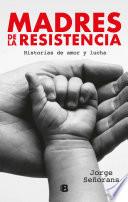 Madres de la resistencia