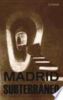 Madrid subterráneo