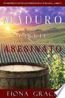 Maduro para el asesinato (Un misterio cozy en los viñedos de la Toscana—Libro 1)