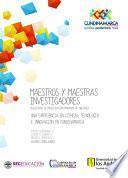 Maestros y maestras investigadores