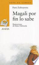 Magali por fin lo sabe