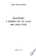 Magisterio y ejemplo de un vasco del siglo XVIII.