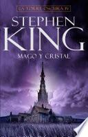 Mago y cristal (La Torre Oscura 4)