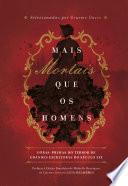 Mais mortais que os homens