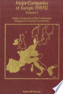 Major Companies of Europe 1991-1992 Vol. 1 : Major Companies of the Continental European Community
