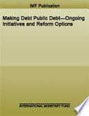 Making Public Debt Public—Ongoing Initiatives and Reform Options