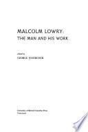 Malcolm Lowry: the Man and His Work