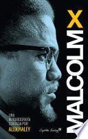 Malcom X - Autobiografía contada por Alex Haley