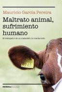 Maltrato animal, sufrimiento humano