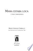 Mamá estaba loca