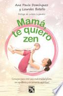 Mamá, te quiero zen