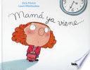 Mamá Ya Viene...