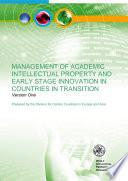 Management of Academic Intellectual Property and Early Stage Innovation in Countries in Transition