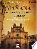 Mañana, si Dios y el diablo quieren