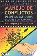 Manejo de Conflictos Desde la Sabiduría Del Cine Y Las Canciones