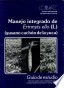 Manejo integrado de Erinnyis ello (L.), gusano cachón de la yuca