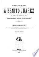 Manifestación à Benito Juárez el día 18 de julio de 1887, promovida y ordenada por la Prensa unida liberal de la ciudad de México