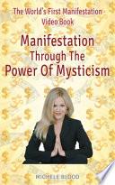 Manifestation Through The Power Of Mysticism Video Book