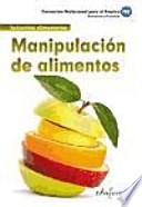 Manipulación de alimentos. Formación para el empleo