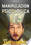 Manipulación psicológica oscura para empresarios