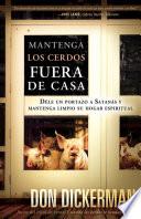 Mantenga los cerdos fuera de casa