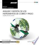 Manual. Análisis y gestión de los instrumentos de cobro y pago (UF0339:Transversal). Certificados de profesionalidad