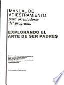 Manual de adiestramiento para orientadores del programa